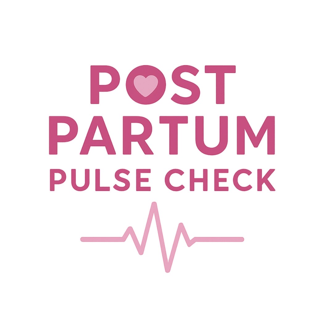 Postpartum Pulse Check